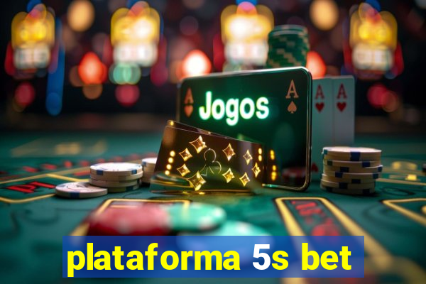 plataforma 5s bet